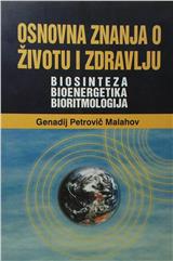 Osnovna znanja o životu i zdravlju: biosinteza bioenergetika bioritmologija